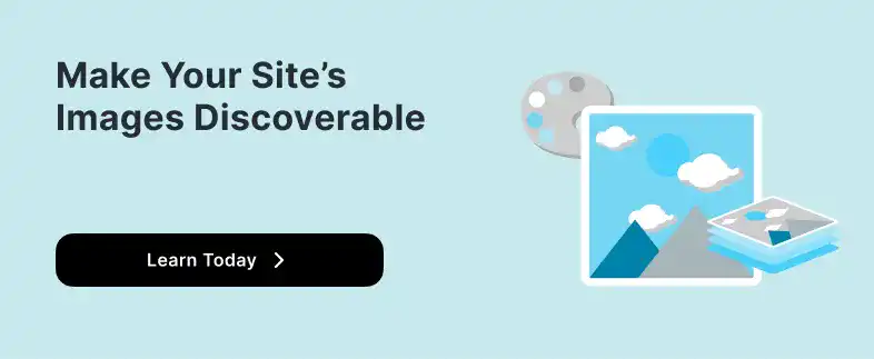 Make Your Site’s Images Discoverable